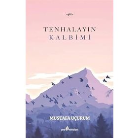 TENHALAYIN KALBIMI - MUSTAFA UÇURUM