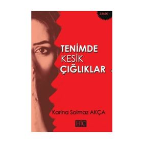 Tenimde Kesik Çığlıklar - Solmaz Akça