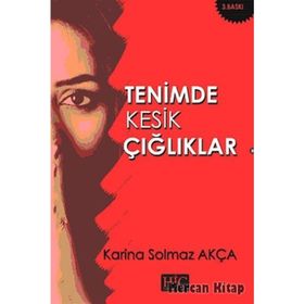Tenimde Kesik Çığlıklar - Solmaz Akça