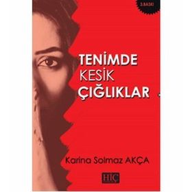 Tenimde Kesik Çığlıklar - Solmaz Akça