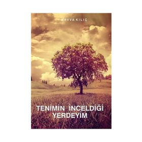 Tenimin İnceldiği Yerdeyim - Havva Kılıç