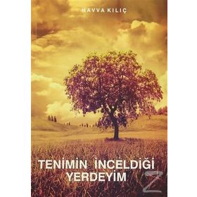 Tenimin İnceldiği Yerdeyim - Havva Kılıç