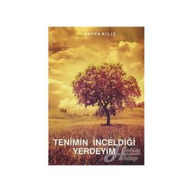 Tenimin İnceldiği Yerdeyim - Havva Kılıç