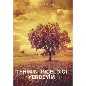 Tenimin İnceldiği Yerdeyim - Havva Kılıç