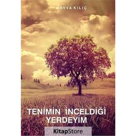Tenimin İnceldiği Yerdeyim - Havva Kılıç