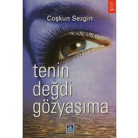 TENIN DEĞDİ GÖZYAŞIMA - COŞKUN SEZGIN