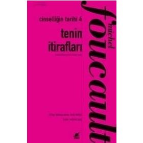 Tenin İtirafları - Cinselliğin Tarihi 4 - Michel Foucault
