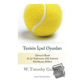 Tenisin İçsel Oyunları - Timothy Gallwey - Sola Unitas