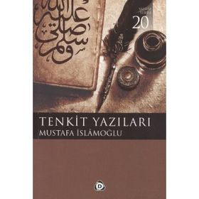 TENKIT YAZILARI - MUSTAFA İSLAMOĞLU
