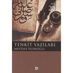 TENKIT YAZILARI - MUSTAFA İSLAMOĞLU