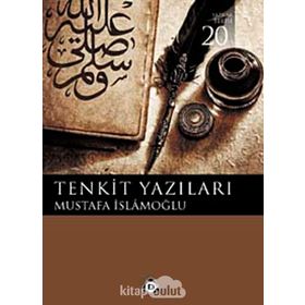 TENKIT YAZILARI - MUSTAFA İSLAMOĞLU
