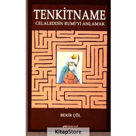 Tenkitname Celaleddin Rumiyi Anlamak - Bekir Çöl