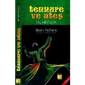 TENNURE VE ATEŞ (CILTLI) HZ. MEVLANA - SINAN YAĞMUR