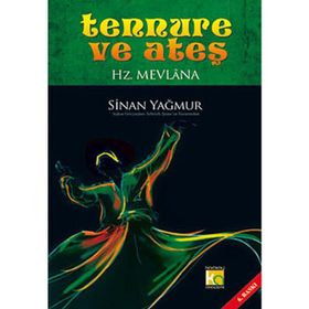 TENNURE VE ATEŞ (CILTLI) HZ. MEVLANA - SINAN YAĞMUR