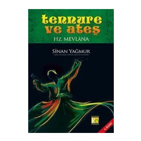 TENNURE VE ATEŞ (CILTLI) HZ. MEVLANA - SINAN YAĞMUR