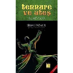 TENNURE VE ATEŞ (CILTLI) HZ. MEVLANA - SINAN YAĞMUR