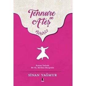 TENNURE VE ATEŞ HZ.MEVLÂNA - SINAN YAĞMUR