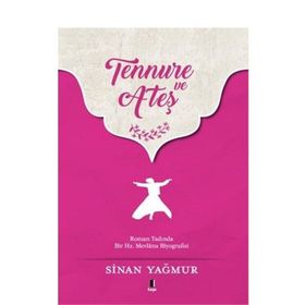 TENNURE VE ATEŞ HZ.MEVLÂNA - SINAN YAĞMUR