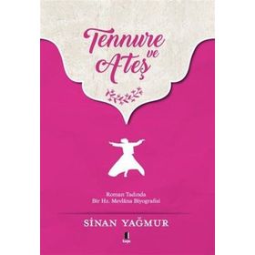 TENNURE VE ATEŞ HZ.MEVLÂNA - SINAN YAĞMUR