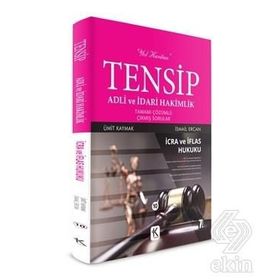 Tensip İcra ve İflas Hukuku - Adli ve İdari Hakimlik Tamamı Çözümlü Çıkmış Sorular - Ümit Kaymak İsmail Ercan
