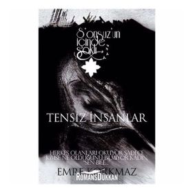 Tensiz İnsanlar - Sonsuz’un İçinde Saklı - Emre Korkmaz