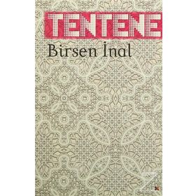 Tentene - Birsen İnal