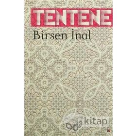 Tentene - Birsen İnal