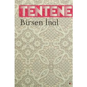 Tentene - Birsen İnal