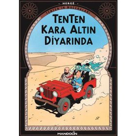 TENTEN´IN MACERALARI TENTEN KARA ALTIN DİYARINDA - HERGÈ