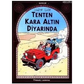TENTEN´IN MACERALARI TENTEN KARA ALTIN DİYARINDA - HERGÈ