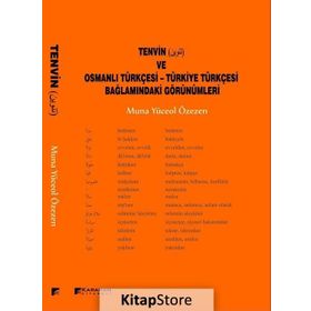 Tenvin ve Osmanlı Türkçesi - Türkiye Türkçesi Bağlamındaki Görünümleri - muna yucel ozezen