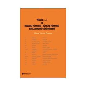 Tenvin ve Osmanlı Türkçesi - Türkiye Türkçesi Bağlamındaki Görünümleri - muna yucel ozezen