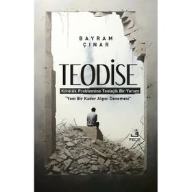 Teodise ;Kötülük Problemine Teolojik Bir Yorum - Fecr Yayınları