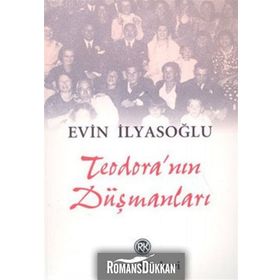 TEODORA`NIN DÜŞMANLARI - EVIN İLYASOĞLU