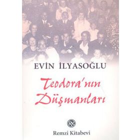 TEODORA`NIN DÜŞMANLARI - EVIN İLYASOĞLU