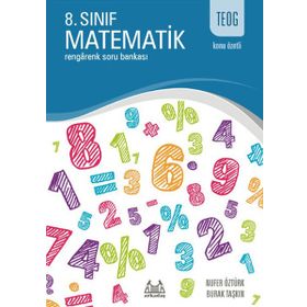 TEOG Konu Özetli 8. Sınıf Matematik - Rengarenk Soru Bankası - Nufer Öztürk Burak Taşkın