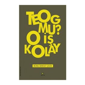 TEOG mu? O İş Kolay - Bora Serhat Çelik