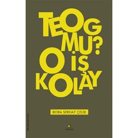 TEOG mu? O İş Kolay - Bora Serhat Çelik