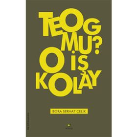 TEOG mu? O İş Kolay - Bora Serhat Çelik