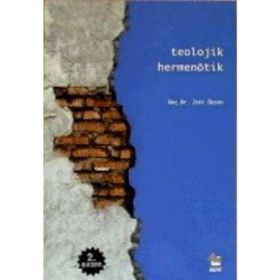 Teolojik Hermenötik - Zeki Özcan