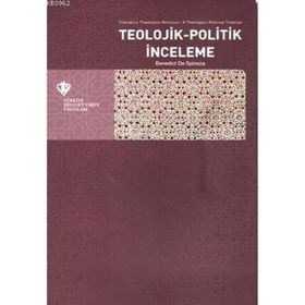 TEOLOJIK-POLITIK İNCELEME - BENEDICTUS SPINOZA