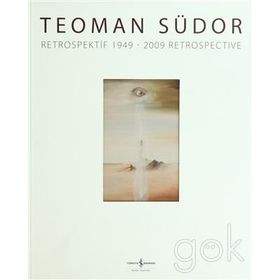 Teoman Südor Retrospektif 1949-2009 Retrospetive - Teoman Südor