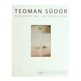 Teoman Südor Retrospektif 1949-2009 Retrospetive - Teoman Südor