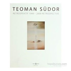 Teoman Südor Retrospektif 1949-2009 Retrospetive - Teoman Südor