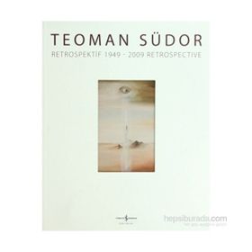 Teoman Südor Retrospektif 1949-2009 Retrospetive - Teoman Südor
