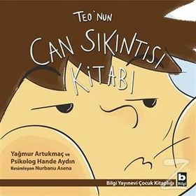 Teo’nun Can Sıkıntısı Kitabı - Yağmur Artukmaç Psikolog Hande Aydın