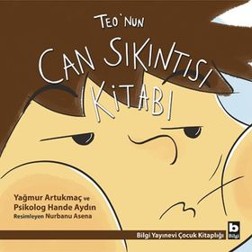 Teo’nun Can Sıkıntısı Kitabı - Yağmur Artukmaç Psikolog Hande Aydın