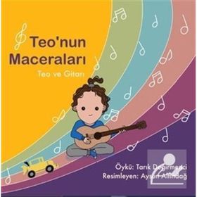 Teo&'nun Maceraları - Teo ve Gitarı - Tarık Değirmenci