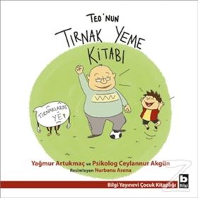 Teo’nun Tırnak Yeme Kitabı - Ceylannur Akgün