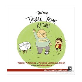 Teo’nun Tırnak Yeme Kitabı - Ceylannur Akgün
